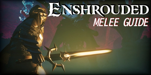 Enshrouded Melee Guide: Best Weapons, Shields & Skills