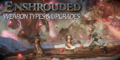 Enshrouded Weapons Guide: Types, Gems, Enchantments