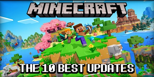 Minecraft: The 10 Best Updates and Their Key Features