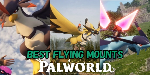Palworld flying mounts: best mounts for early, mid, and late game