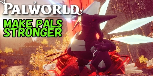 Palworld guide: How to make your Pals stronger fast