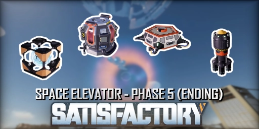 Satisfactory Space Elevator Phase 5 Guide: Recipes, Production, and Tips