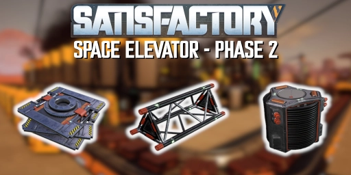 Satisfactory Guide: Successfully complete Space Elevator Phase 2