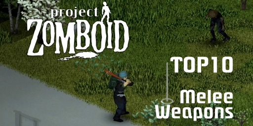 The Best Melee Weapons in Project Zomboid
